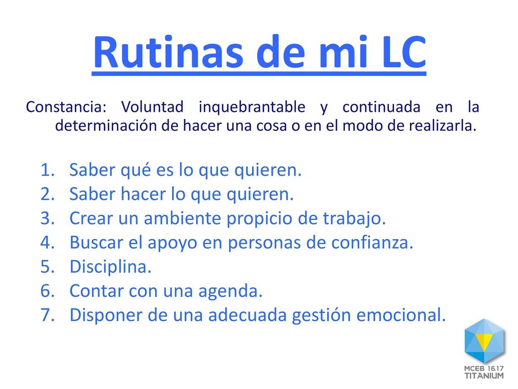 Rutinas de mi LC Saber qué es lo que quieren.