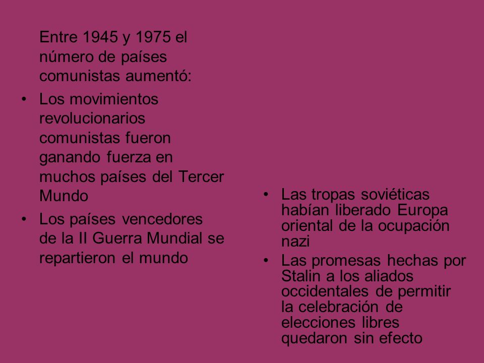 Entre 1945 y 1975 el número de países comunistas aumentó: