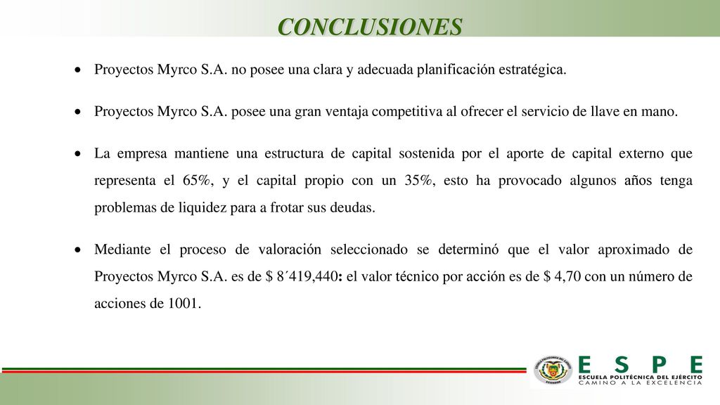 CONCLUSIONES Proyectos Myrco S.A. no posee una clara y adecuada planificación estratégica.