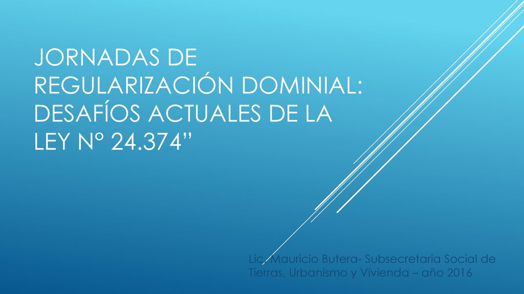 Jornadas de regularización dominial: desafíos actuales de la Ley n° 24