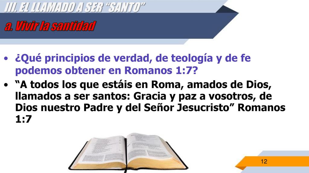 III. EL LLAMADO A SER SANTO a. Vivir la santidad