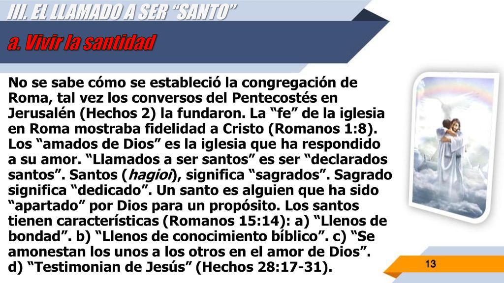 III. EL LLAMADO A SER SANTO a. Vivir la santidad