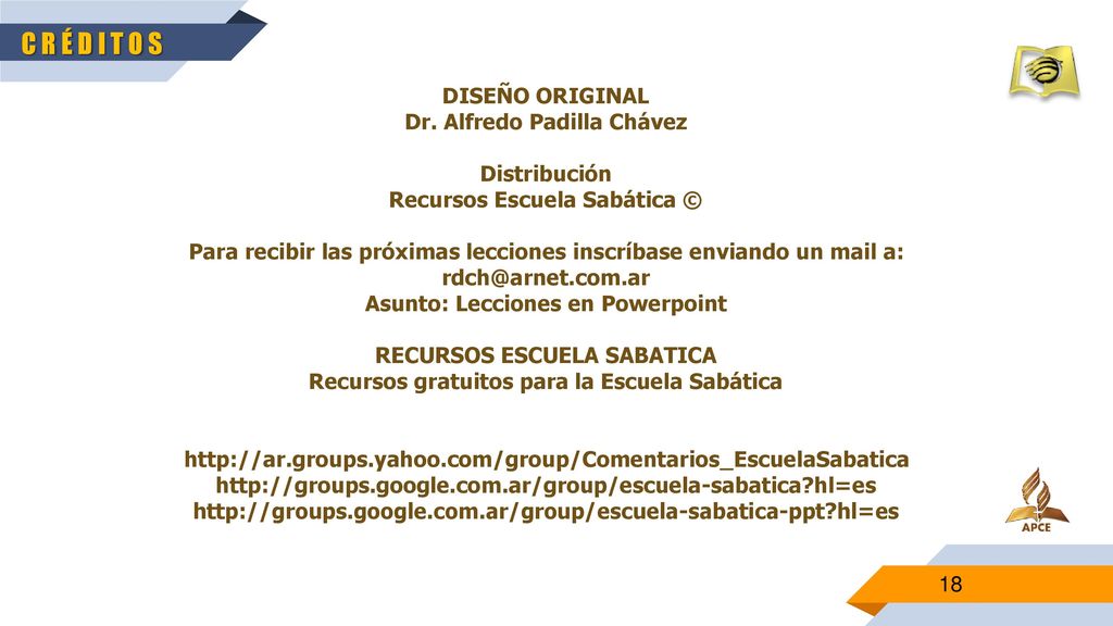 C R É D I T O S DISEÑO ORIGINAL Dr. Alfredo Padilla Chávez