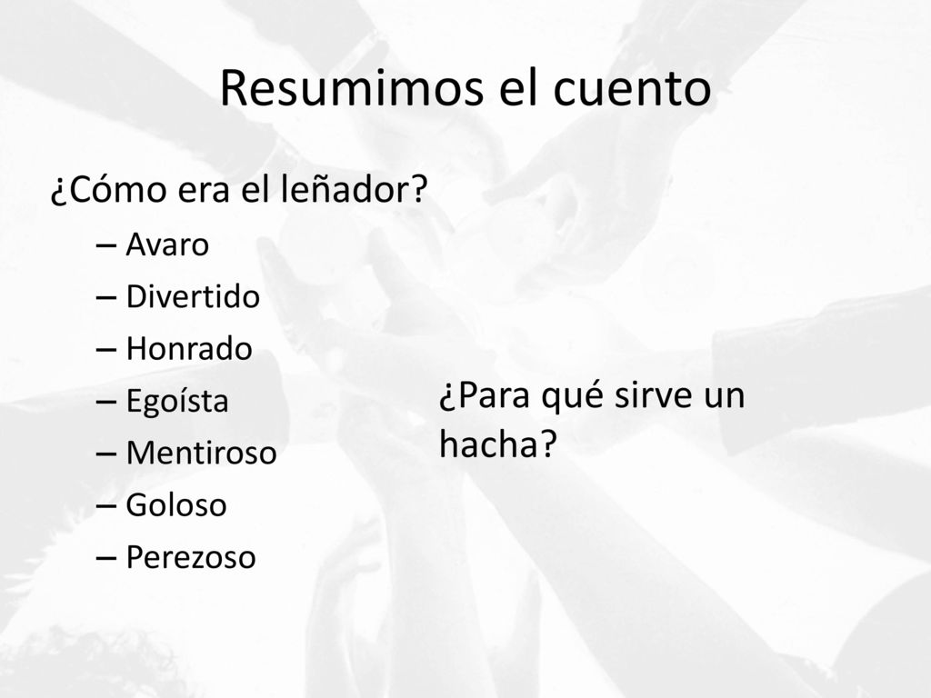 Resumimos el cuento ¿Cómo era el leñador ¿Para qué sirve un hacha