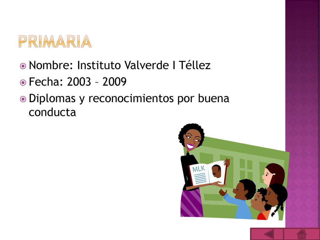 Primaria Nombre: Instituto Valverde I Téllez Fecha: 2003 – 2009