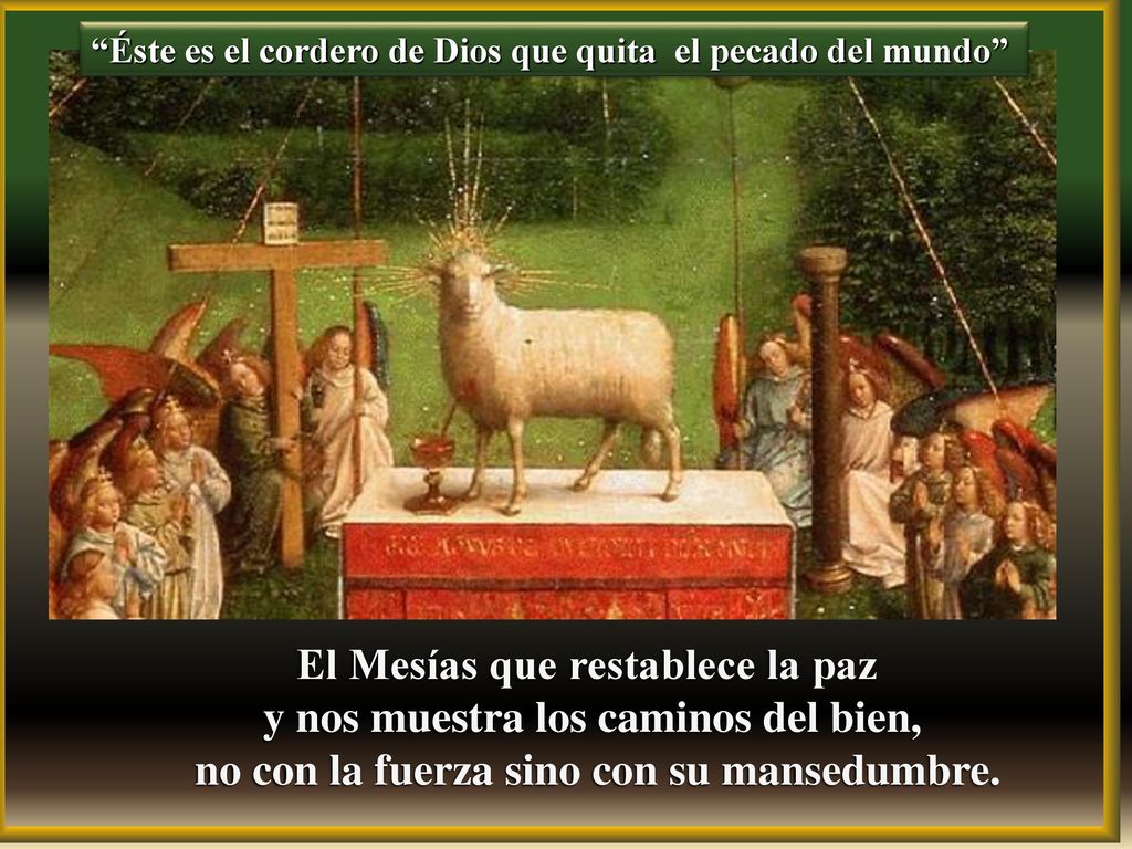 El Mesías que restablece la paz y nos muestra los caminos del bien,