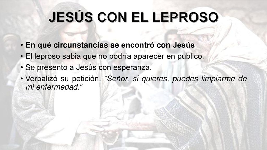 JESÚS CON EL LEPROSO En qué circunstancias se encontró con Jesús