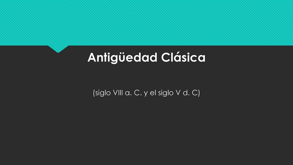 (siglo VIII a. C. y el siglo V d. C)