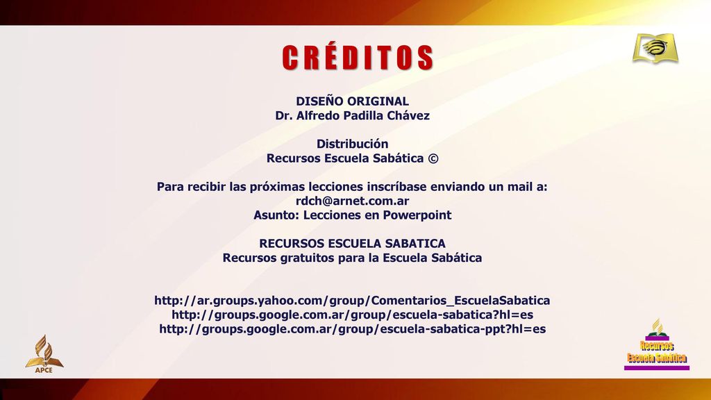 C R É D I T O S DISEÑO ORIGINAL Dr. Alfredo Padilla Chávez