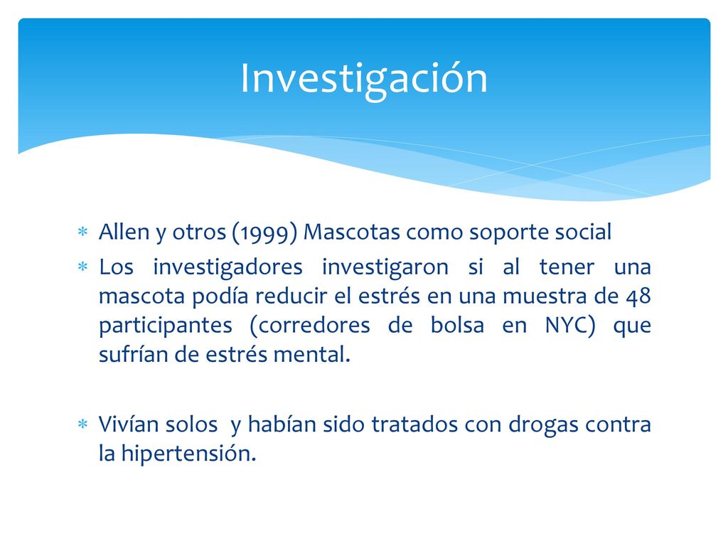Investigación Allen y otros (1999) Mascotas como soporte social