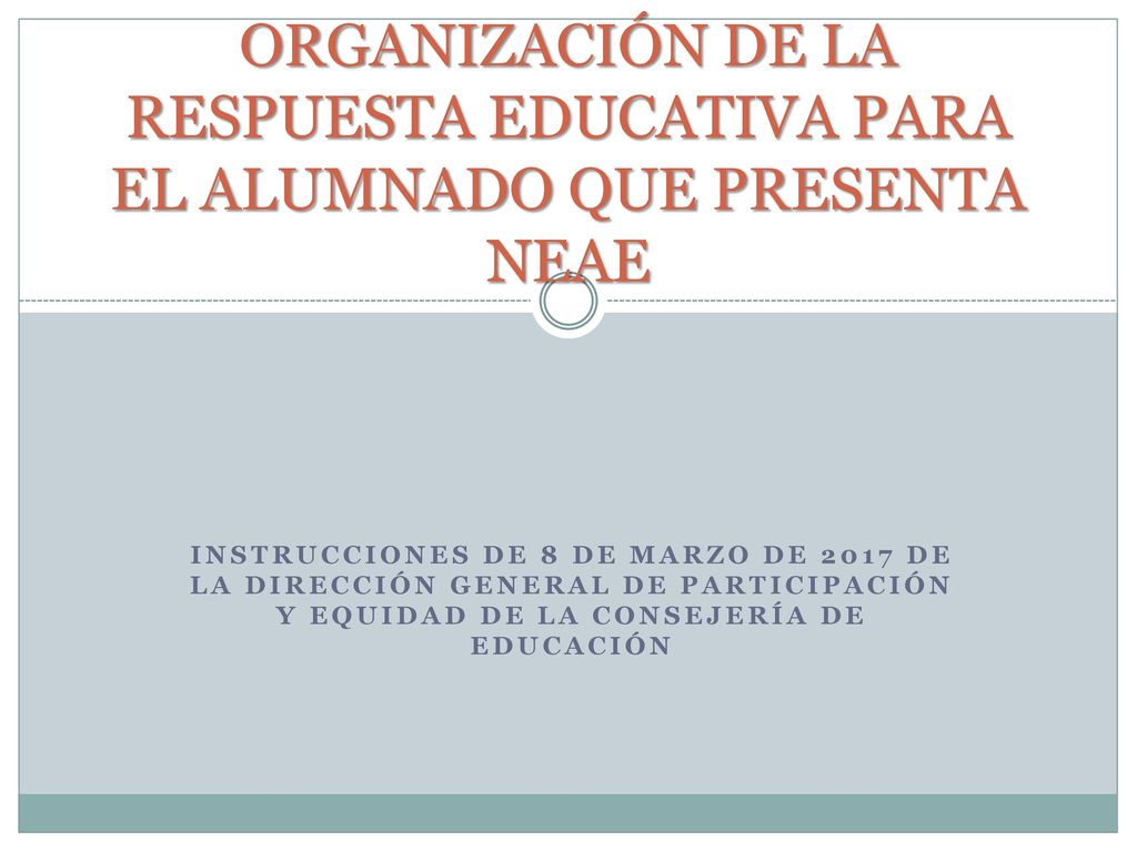 ORGANIZACIÓN DE LA RESPUESTA EDUCATIVA PARA EL ALUMNADO QUE PRESENTA NEAE