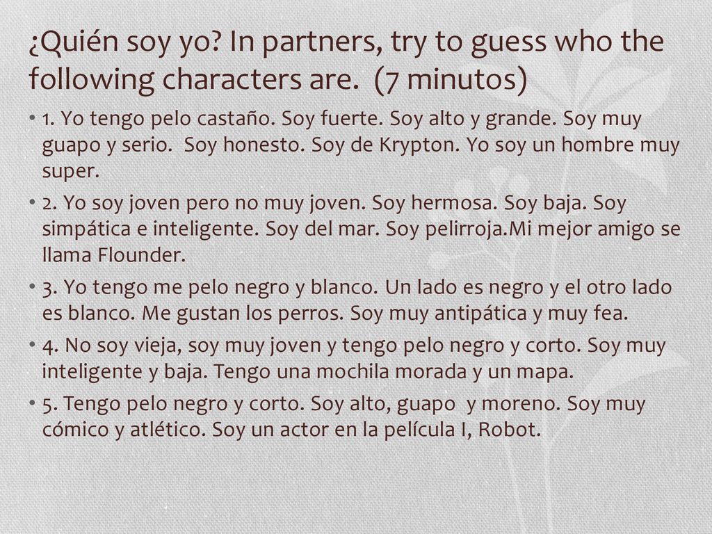 ¿Quién soy yo In partners, try to guess who the following characters are. (7 minutos)
