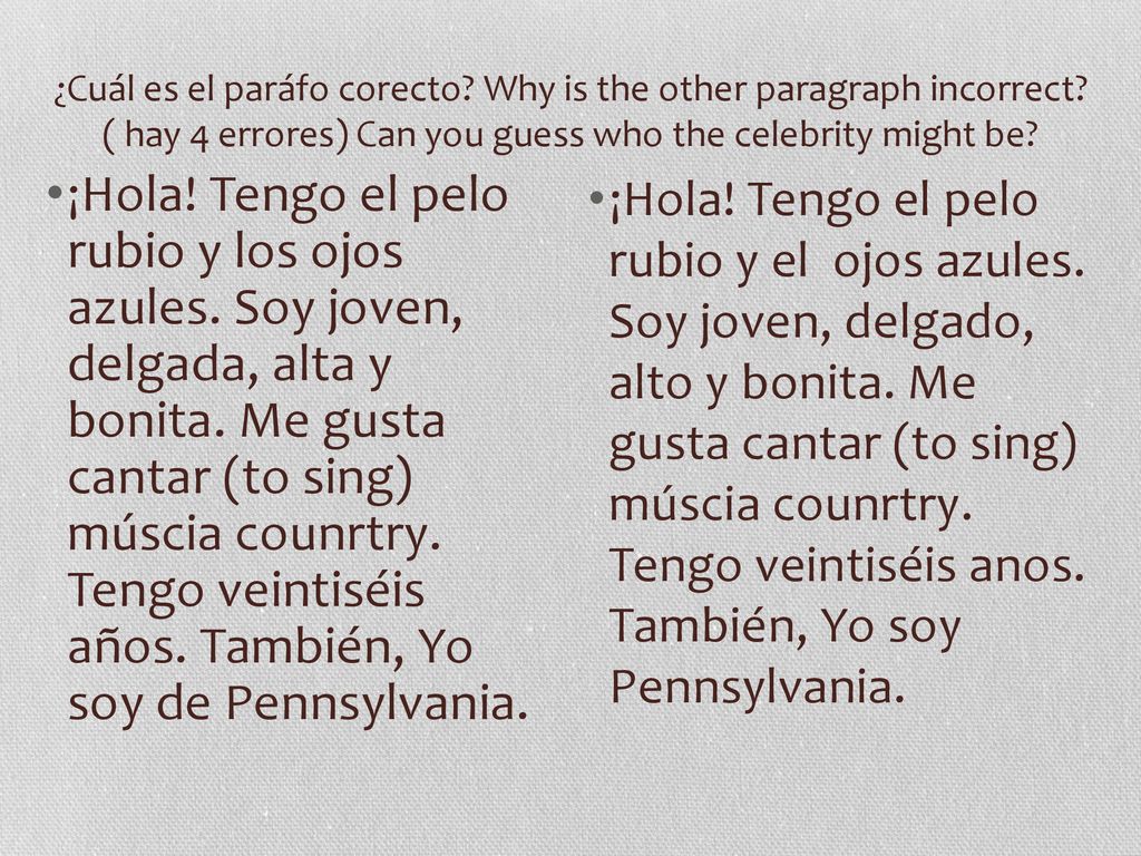 ¿Cuál es el paráfo corecto. Why is the other paragraph incorrect