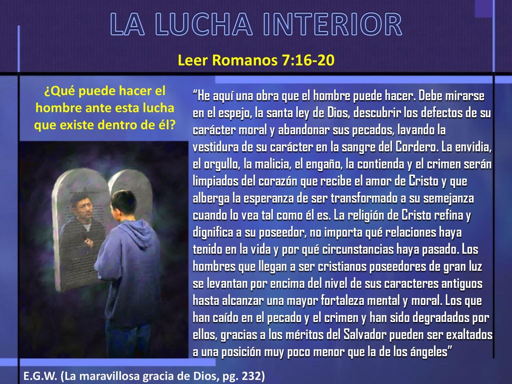 ¿Qué puede hacer el hombre ante esta lucha que existe dentro de él