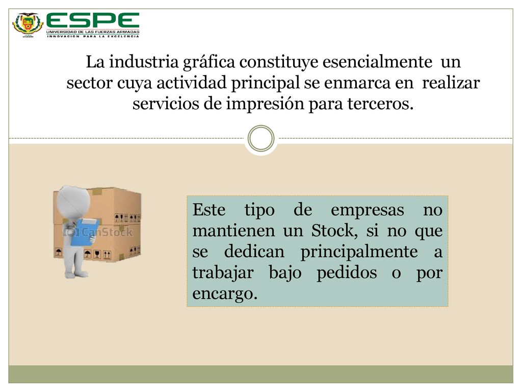 La industria gráfica constituye esencialmente un sector cuya actividad principal se enmarca en realizar servicios de impresión para terceros.