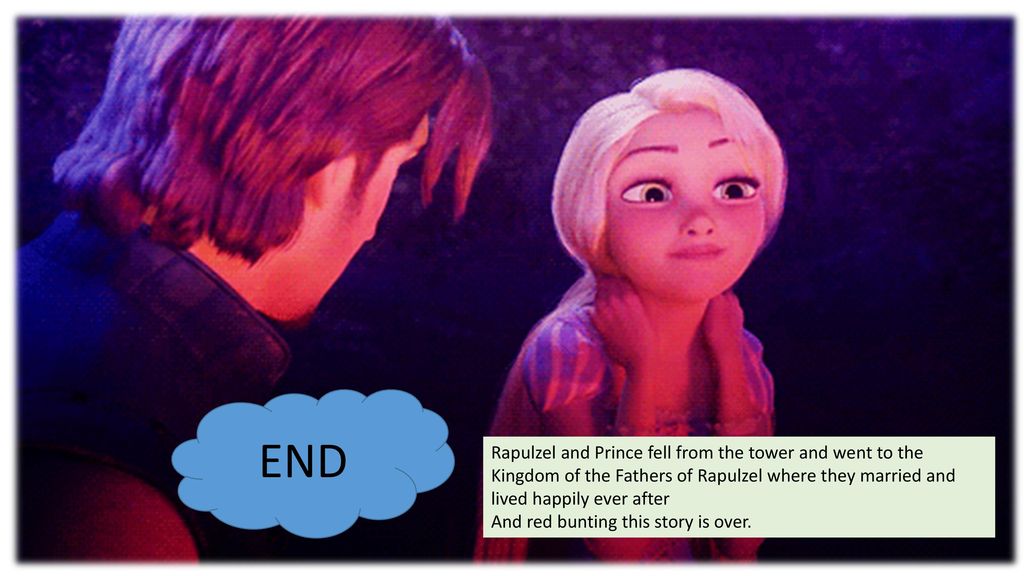 END Rapulzel and Prince fell from the tower and went to the Kingdom of the Fathers of Rapulzel where they married and lived happily ever after.