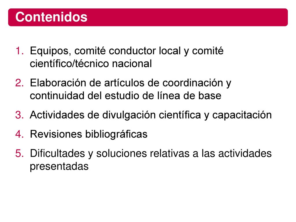 Contenidos Equipos, comité conductor local y comité científico/técnico nacional.