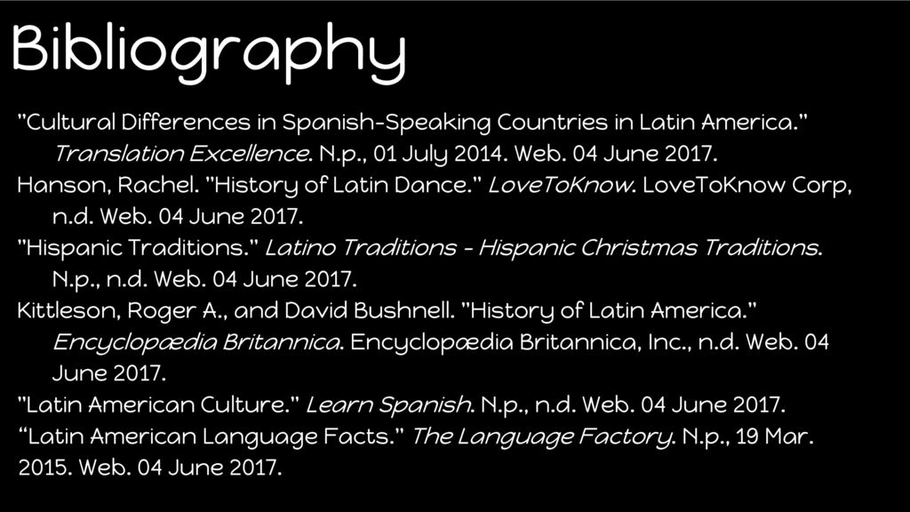 Bibliography Cultural Differences in Spanish-Speaking Countries in Latin America. Translation Excellence. N.p., 01 July Web. 04 June