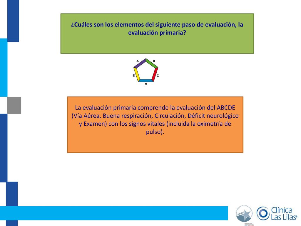 ¿Cuáles son los elementos del siguiente paso de evaluación, la evaluación primaria
