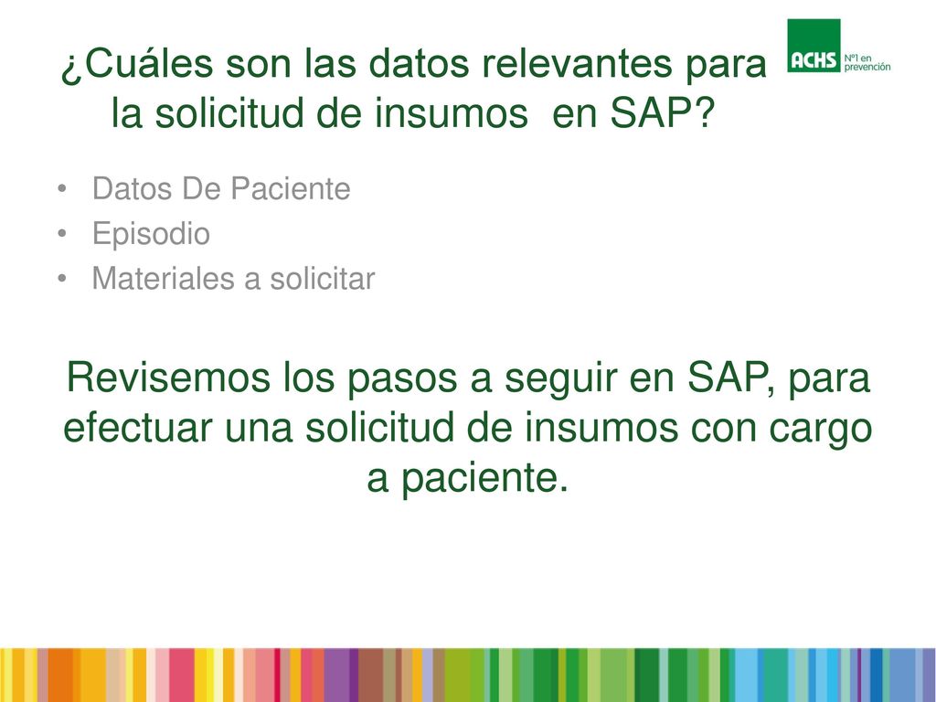 ¿Cuáles son las datos relevantes para la solicitud de insumos en SAP