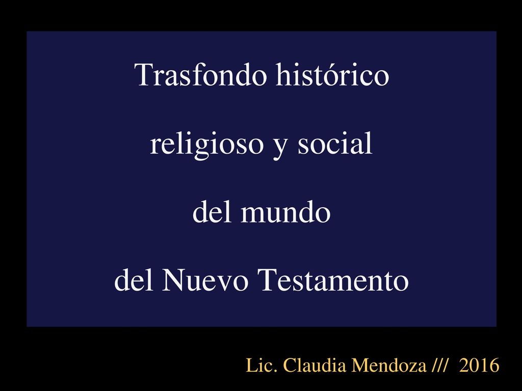 Trasfondo histórico religioso y social del mundo del Nuevo Testamento