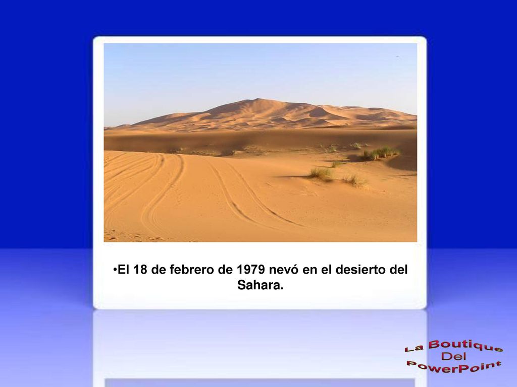 El 18 de febrero de 1979 nevó en el desierto del Sahara.