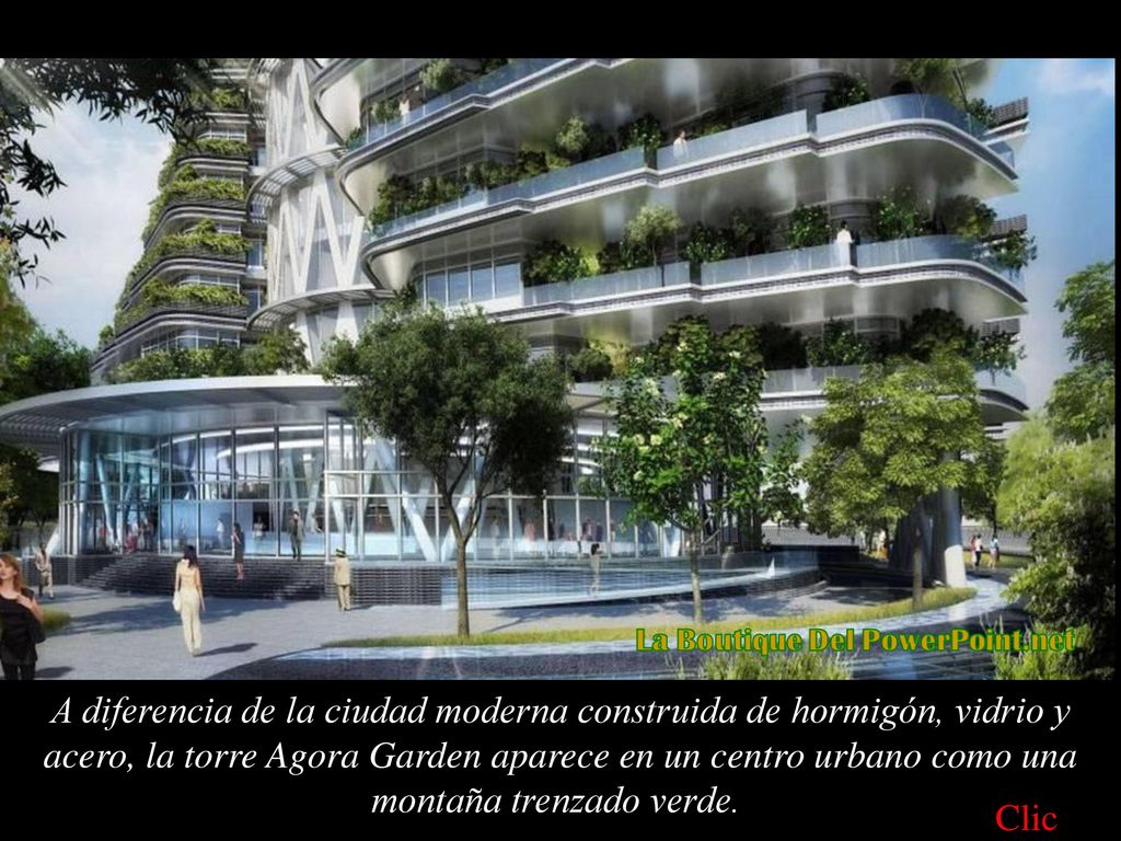 A diferencia de la ciudad moderna construida de hormigón, vidrio y acero, la torre Agora Garden aparece en un centro urbano como una montaña trenzado verde.