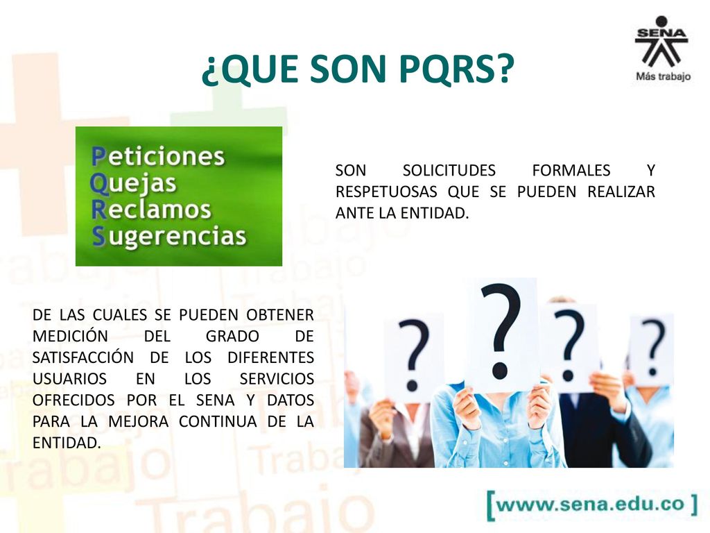 ¿QUE SON PQRS SON SOLICITUDES FORMALES Y RESPETUOSAS QUE SE PUEDEN REALIZAR ANTE LA ENTIDAD.