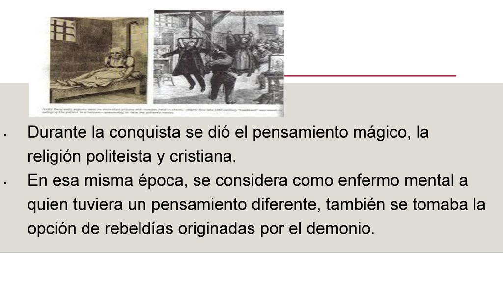 Durante la conquista se dió el pensamiento mágico, la religión politeista y cristiana.