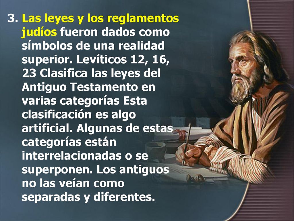3. Las leyes y los reglamentos judíos fueron dados como símbolos de una realidad superior.