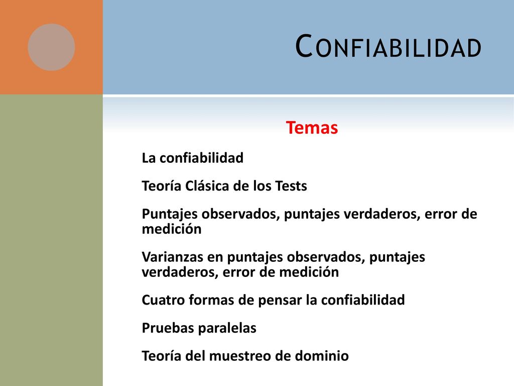 Confiabilidad Temas La confiabilidad Teoría Clásica de los Tests