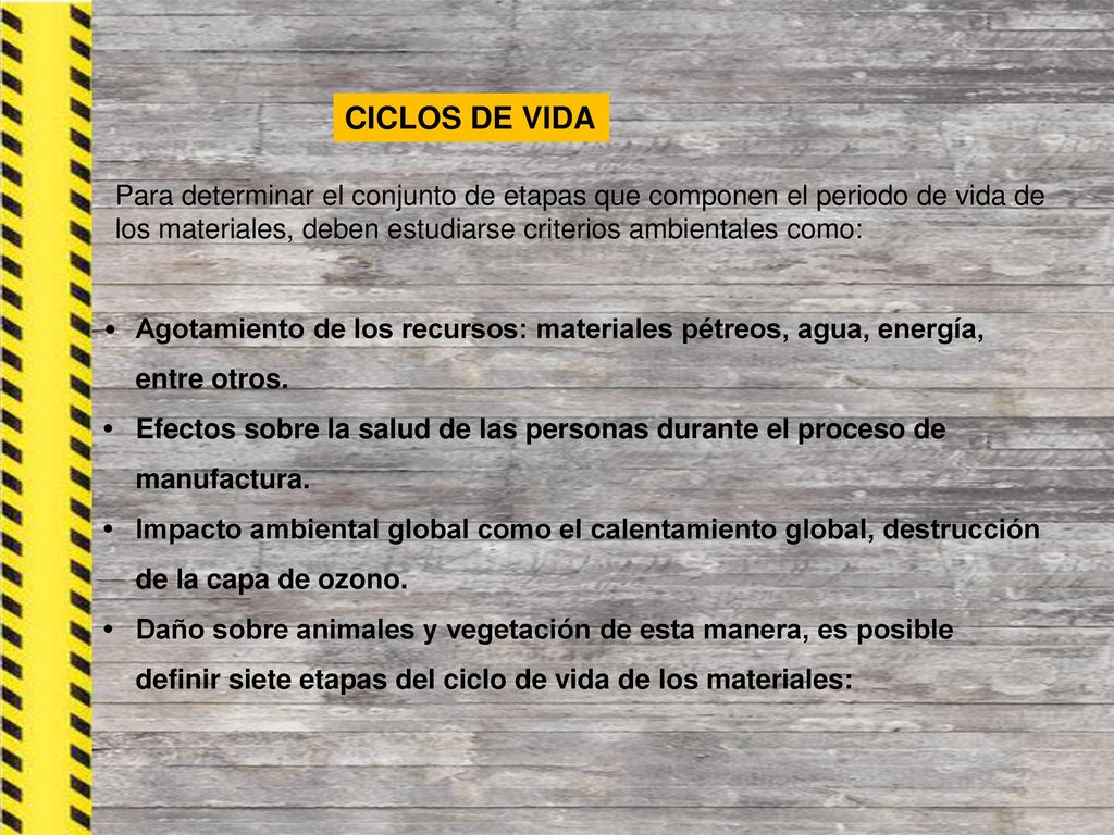 CICLOS DE VIDA Para determinar el conjunto de etapas que componen el periodo de vida de.