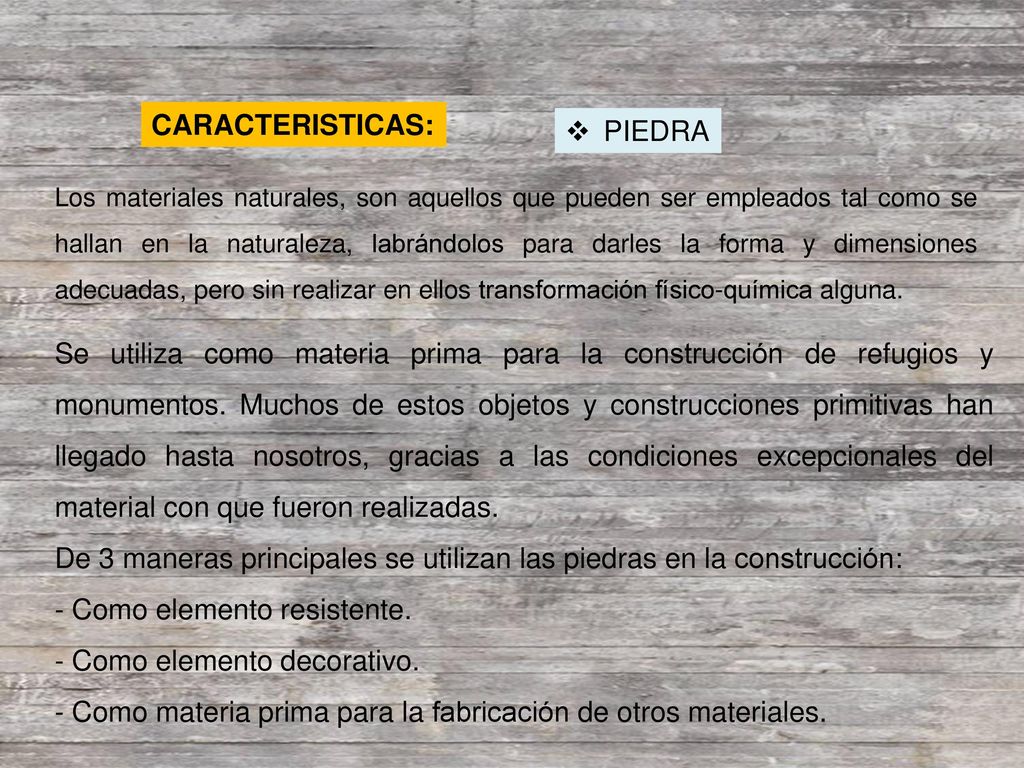 De 3 maneras principales se utilizan las piedras en la construcción: