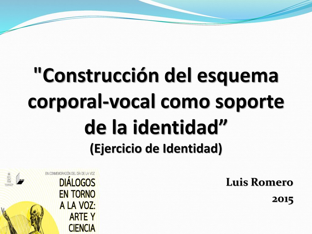 Construcción del esquema corporal-vocal como soporte de la identidad (Ejercicio de Identidad)