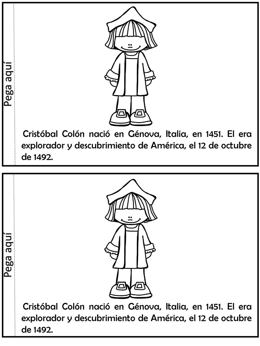 Pega aquí Cristóbal Colón nació en Génova, Italia, en El era explorador y descubrimiento de América, el 12 de octubre de
