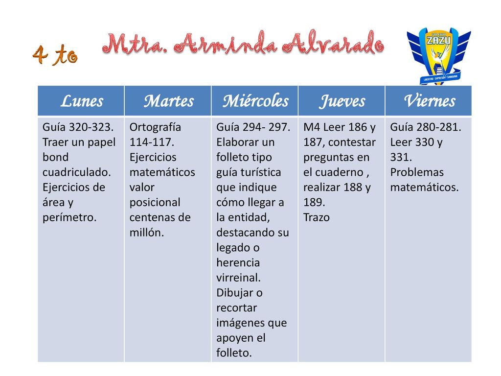 4 to Mtra. Arminda Alvarado Lunes Martes Miércoles Jueves Viernes