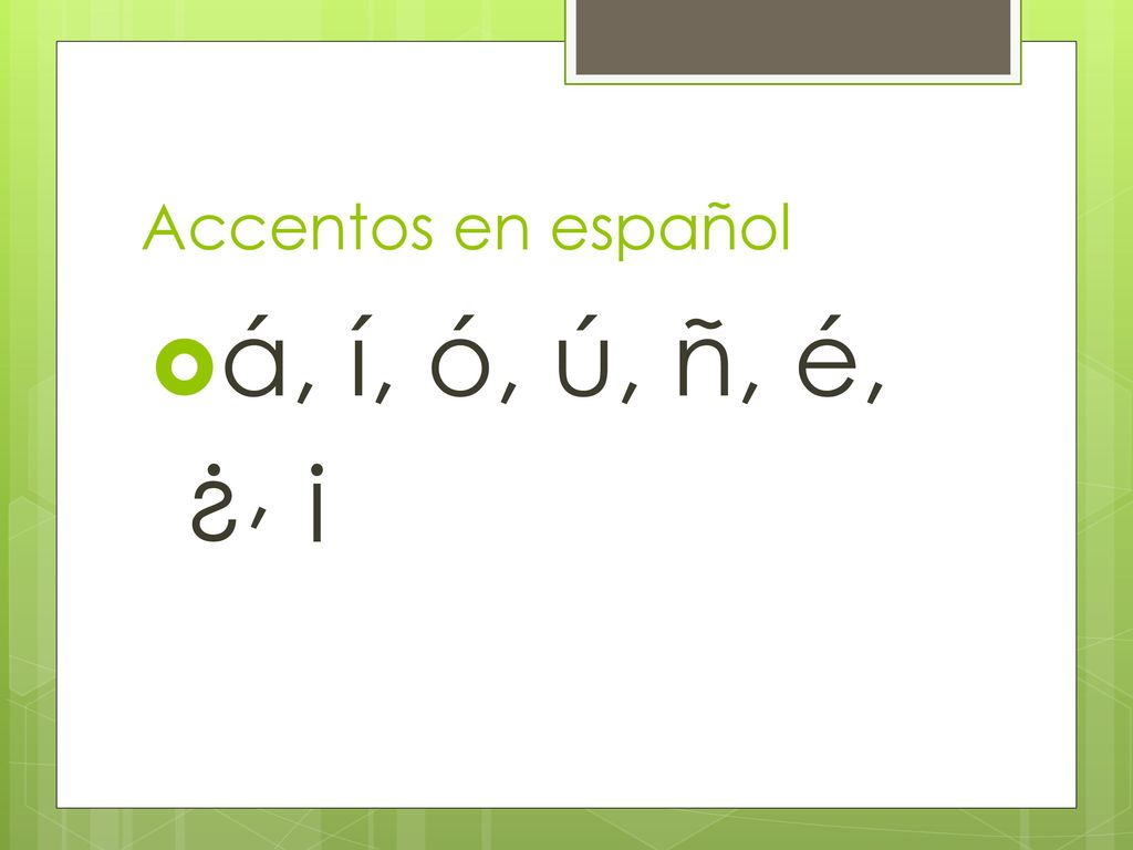 Accentos en español á, í, ó, ú, ñ, é, ¿, ¡
