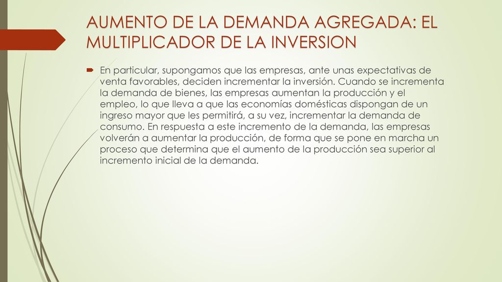 AUMENTO DE LA DEMANDA AGREGADA: EL MULTIPLICADOR DE LA INVERSION