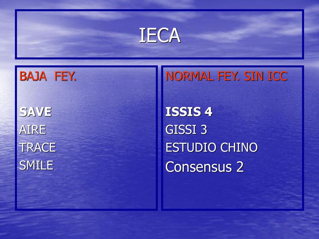 IECA Consensus 2 BAJA FEY. SAVE AIRE TRACE SMILE NORMAL FEY. SIN ICC