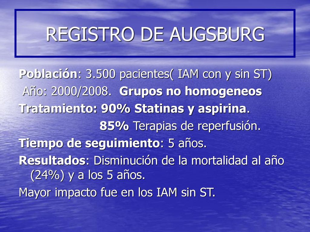REGISTRO DE AUGSBURG Población: pacientes( IAM con y sin ST)
