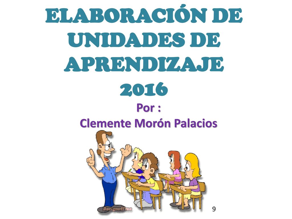 ELABORACIÓN DE UNIDADES DE APRENDIZAJE Clemente Morón Palacios