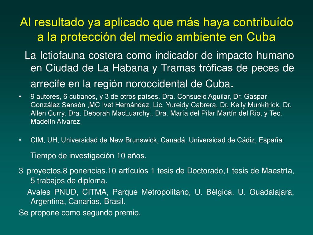 Al resultado ya aplicado que más haya contribuído a la protección del medio ambiente en Cuba