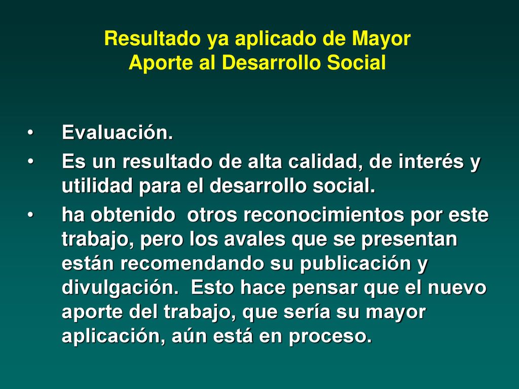 Resultado ya aplicado de Mayor Aporte al Desarrollo Social