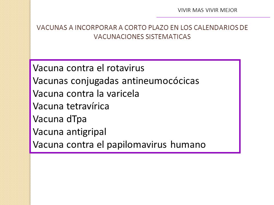Vacuna contra el rotavirus Vacunas conjugadas antineumocócicas