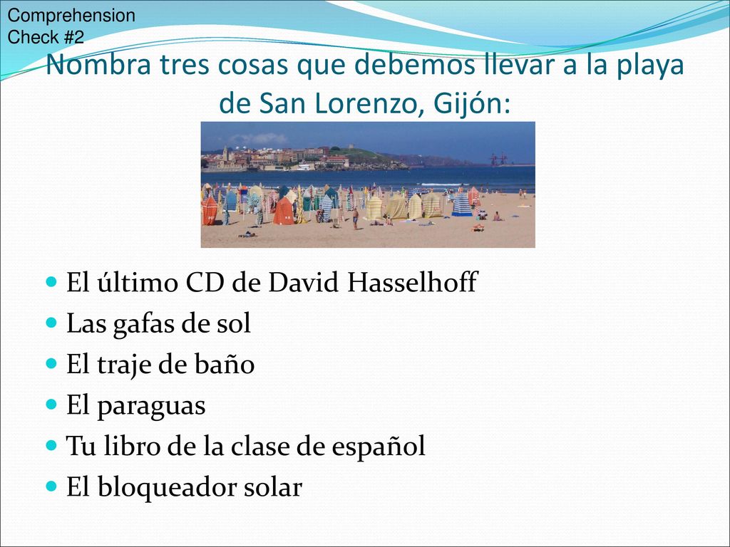 Nombra tres cosas que debemos llevar a la playa de San Lorenzo, Gijón: