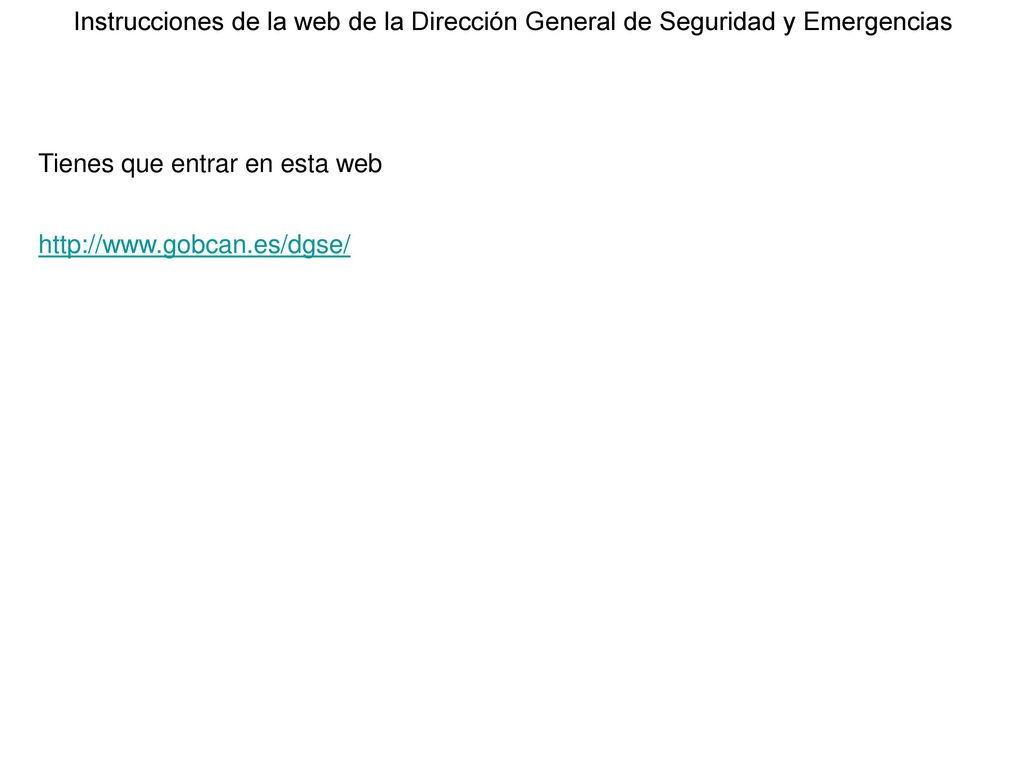 Instrucciones de la web de la Dirección General de Seguridad y Emergencias
