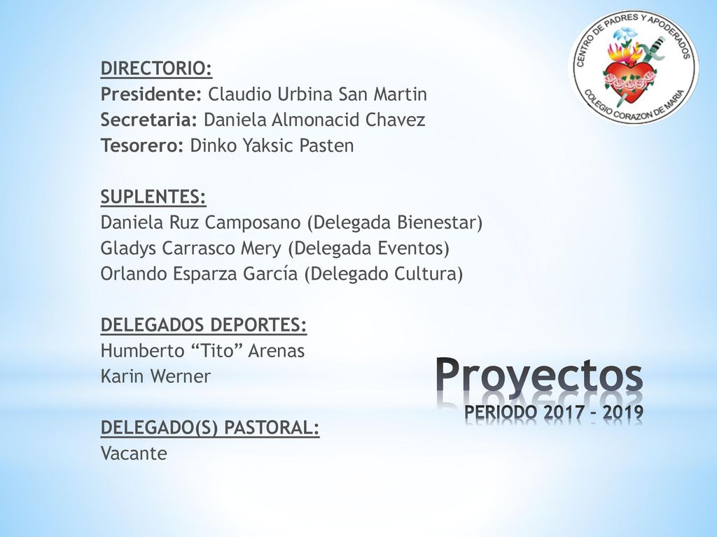 DIRECTORIO: Presidente: Claudio Urbina San Martin Secretaria: Daniela Almonacid Chavez Tesorero: Dinko Yaksic Pasten SUPLENTES: Daniela Ruz Camposano (Delegada Bienestar) Gladys Carrasco Mery (Delegada Eventos) Orlando Esparza García (Delegado Cultura) DELEGADOS DEPORTES: Humberto Tito Arenas Karin Werner DELEGADO(S) PASTORAL: Vacante
