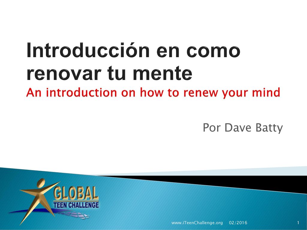 Introducción en como renovar tu mente An introduction on how to renew your mind