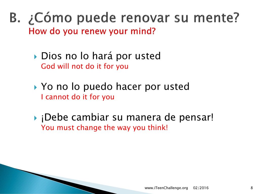 B. ¿Cómo puede renovar su mente How do you renew your mind
