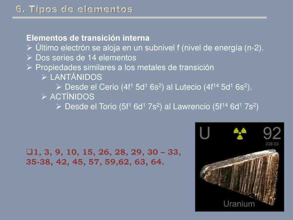 6. Tipos de elementos Elementos de transición interna